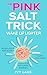 The Pink Salt Trick: Wake U...