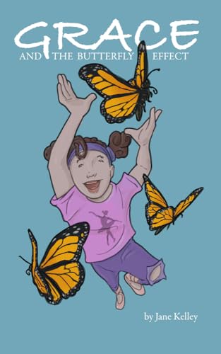 Grace and the Butterfly Effect (Kindle Edition)
