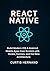 React Native : Build Modern iOS & Android Mobile Apps from Scratch with Hooks, Hermes, and the New Architecture.