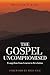 The Gospel Uncompromised: Evangelism from Genesis to Revelation