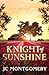 Knight of Sunshine (Knight ...