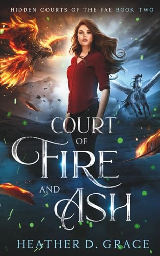 Court of Fire and Ash (Hidden Courts of the Fae #2)