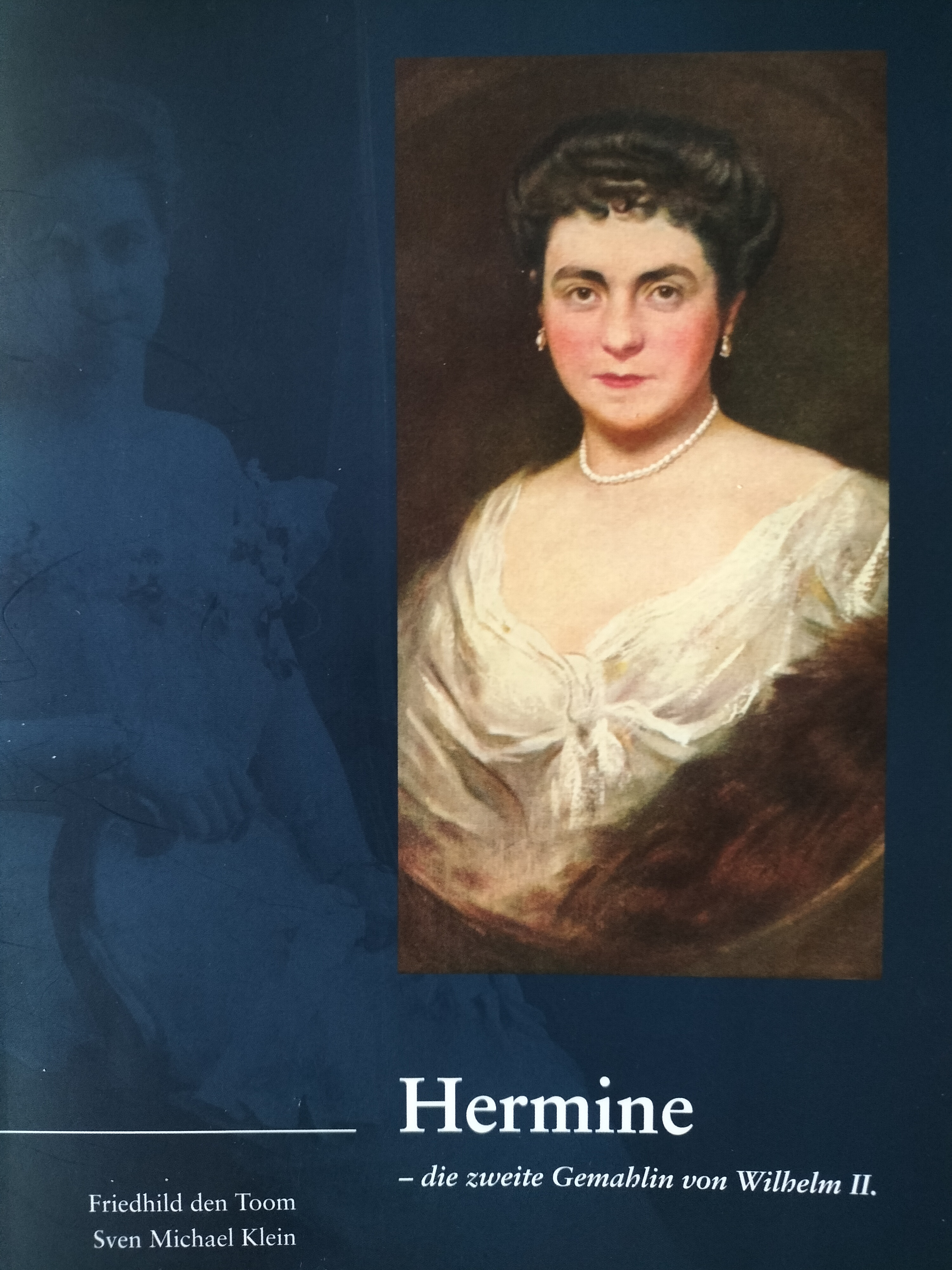 Hermine - die zweite Gemahlin von Wilhelm II.