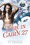 Fire in Cabin 27: Double-Booked for the Holidays Series
