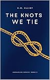The Knots We Tie