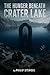 The Hunger Beneath Crater Lake