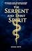 The Serpent and the Spirit by Anjali Devi