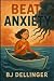 Beat Anxiety for Good: A Fu...