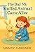 The Day My Stuffed Animal C...