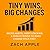 Tiny Wins, Big Changes: Micro Habits, Habit Stacking, 2-Minute Moves to Make Change Stick Fast