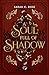 A Soul Full of Shadow: Mit wunderschönem limitierten Farbschnitt (German Edition)