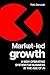 Market-Led Growth: A new op...