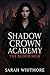 Shadow Crown Academy: The B...