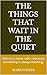The Things That Wait in the...