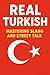 Real Turkish – Mastering Sl...