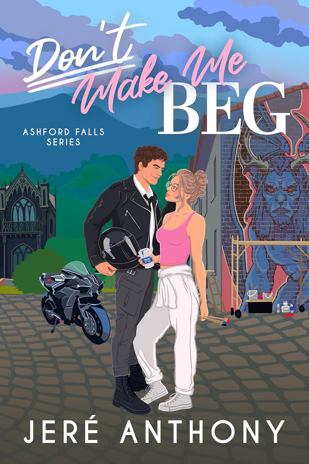 Don't Make Me Beg (Ashford Falls, #2)