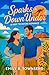 SPARKS DOWN UNDER by EMILY R. TOWNSEND