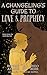 A Changeling's Guide to Love & Prophecy by Rowan Amaris