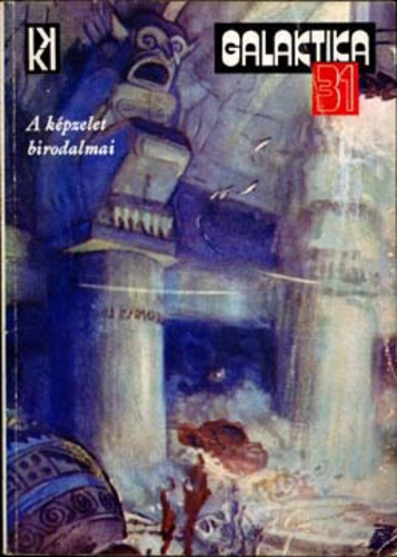 Galaktika 31: A képzelet birodalmai (Paperback)