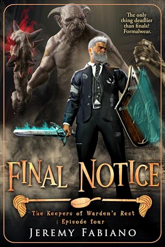 Final Notice: The Keepers of Warden's Rest - Episode 4 (The Keepers of Warden's Rest Miniseries)