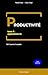 PRODUCTIVITÉ - tome 3 : app...