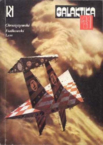 Galaktika 41: Chruszczewski – Fiałkowski – Lem (Paperback)