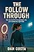 The Follow Through (The Slo...
