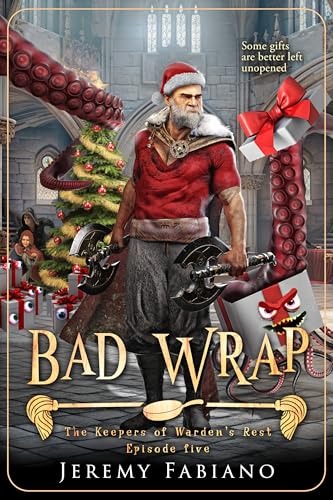 Bad Wrap: The Keepers of Warden's Rest - Episode 5 (The Keepers of Warden's Rest Miniseries)