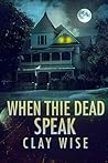 When the Dead Spe...