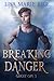 Breaking Danger (Ghost Ops Book 3)