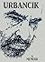 Urbancik: A Memoir