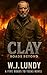 CLAY by W.J. Lundy