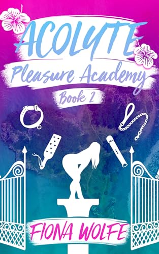 Acolyte: A Steamy Contemporary Rom-Com (Pleasure Academy Book 2)