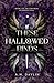 These Hallowed Binds by A.M. Daylin