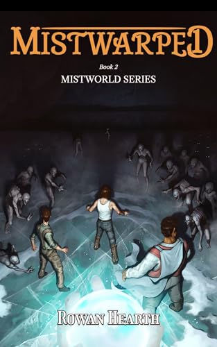 Mistwarped (Mistworld Book 2)