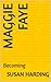 Maggie Faye by Susan Harding
