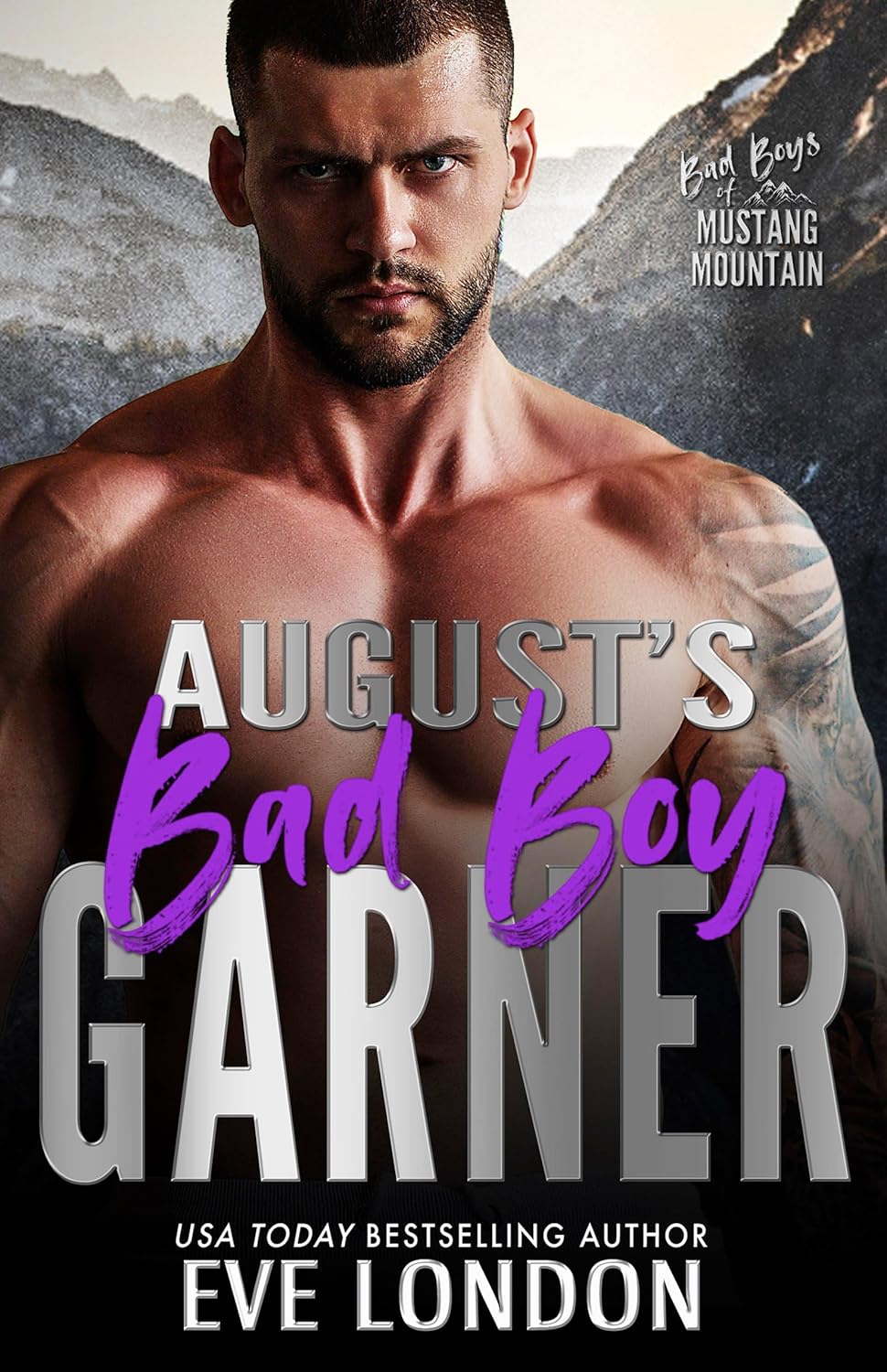 August's Bad Boy - Garner (Bad Boys of Mustang Mountain #8)