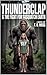 Thunderclap & The Fight for Sasquatch Earth by T.B.  Ross