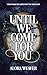 Until We Come for You