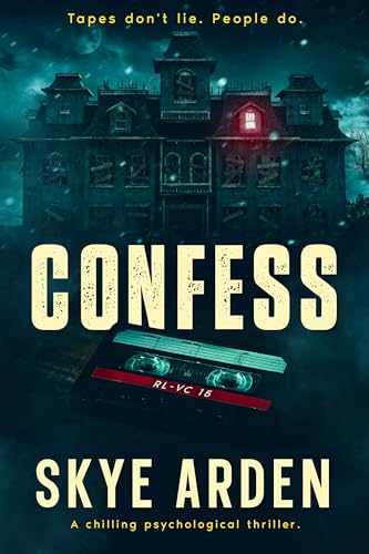 Confess: A chilling psychological thriller (Kindle Edition)