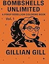Bombshells Unlimited: Coloring Book Vol. 1 Bombshells Unlimited: Coloring Book Vol. 1