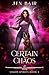 Certain Chaos (Shady Spirit...