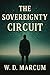 The Sovereignty Circuit  by W. D. Marcum