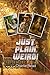 Just Plain Weird! by Charlie Read