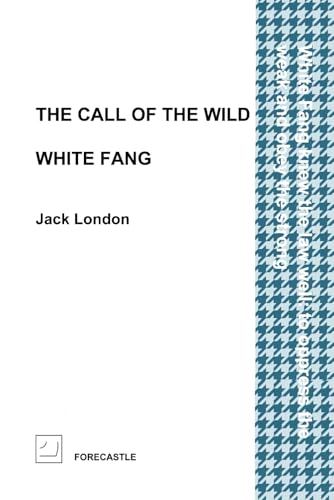 The Call of the Wild / White Fang