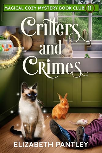 Critters and Crimes (Magical Cozy Mystery Book Club #11)