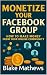 Monetize Your Facebook Grou...