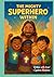 THE MIGHTY SUPERHERO WITHIN by Cynthia Madden