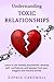 Understanding Toxic Relationships by Sophia Cardwell