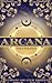 Arcana (Echo of Arcanum Tri...